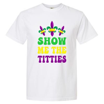 Show Me The Titties Funny Mardi Gras Gift Garment-Dyed Heavyweight T-Shirt