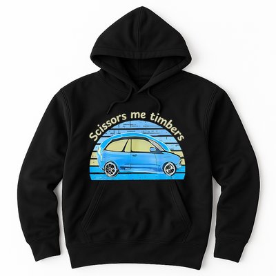 Scissors Me Timbers Funny Car Hoodie