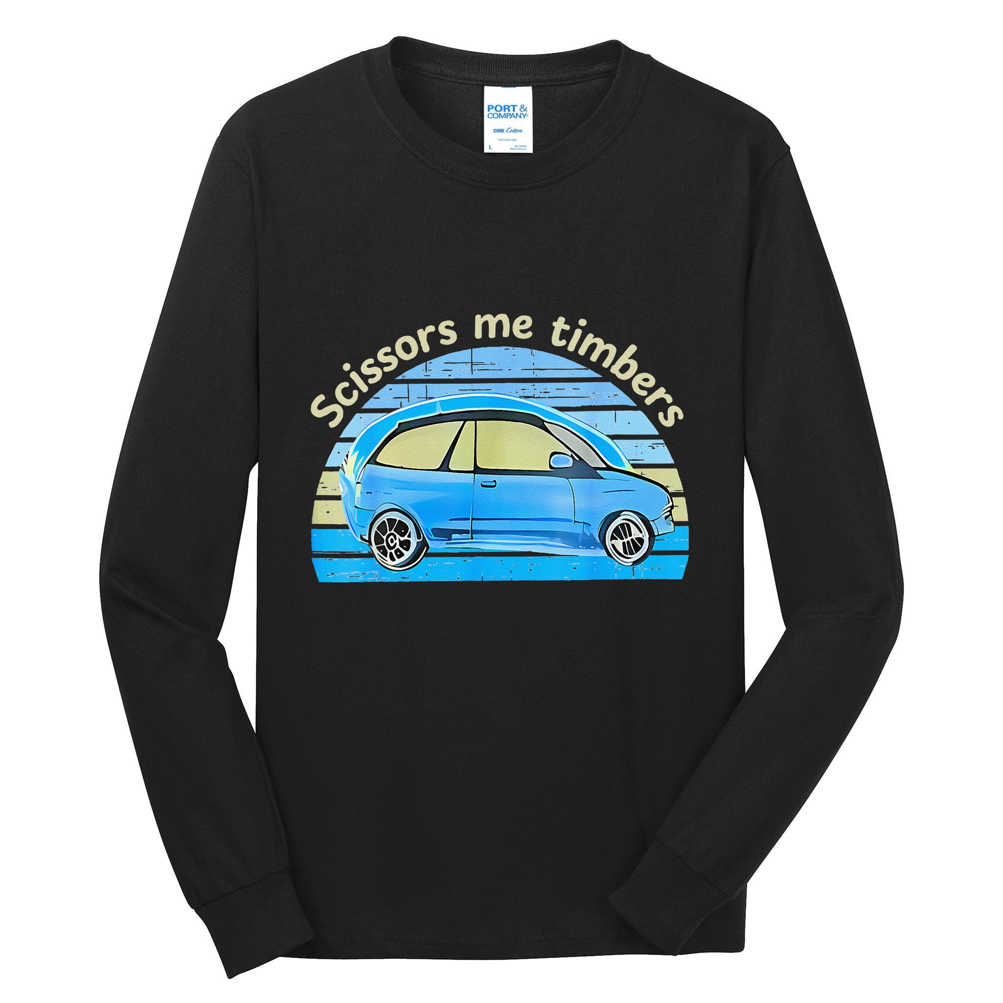 Scissors Me Timbers Funny Car Tall Long Sleeve T-Shirt