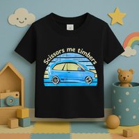 Scissors Me Timbers Funny Car Toddler T-Shirt