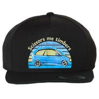 Scissors Me Timbers Funny Car Wool Snapback Cap