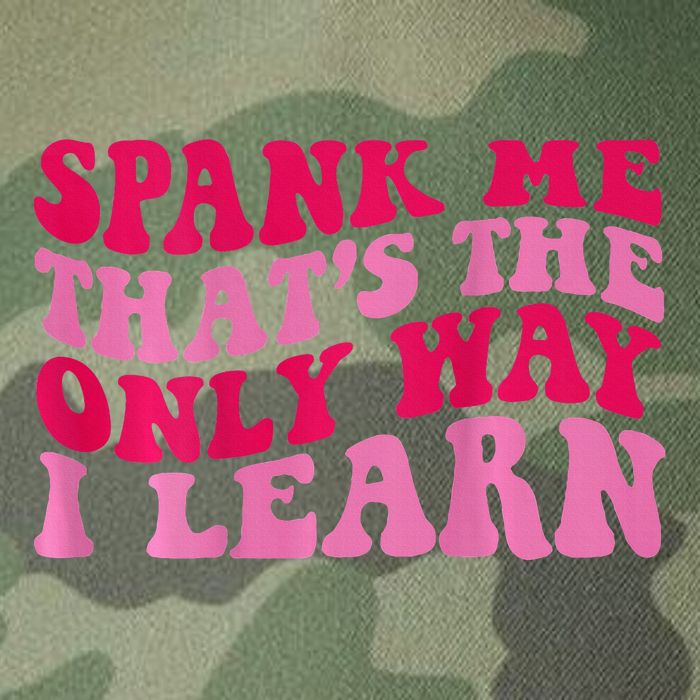 Spank Me ThatS The Only Way I Learn Legacy Tie Dye Trucker Hat