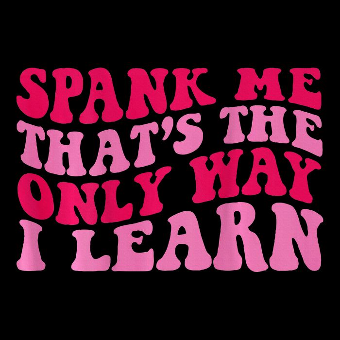 Spank Me ThatS The Only Way I Learn Impact Tech Backpack
