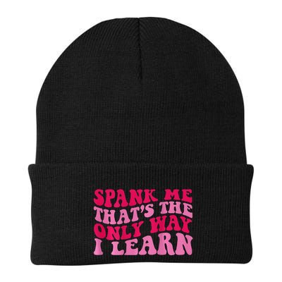 Spank Me ThatS The Only Way I Learn Beanie
