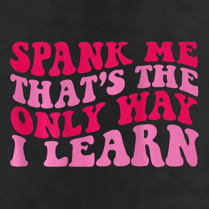 Spank Me ThatS The Only Way I Learn Beanie