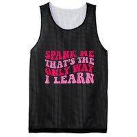 Spank Me ThatS The Only Way I Learn Mesh Reversible Basketball Jersey Tank