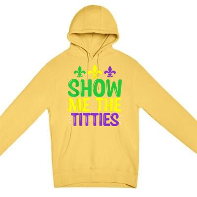 Show Me The Titties Funny Mardi Gras Tee Meme Premium Pullover Hoodie