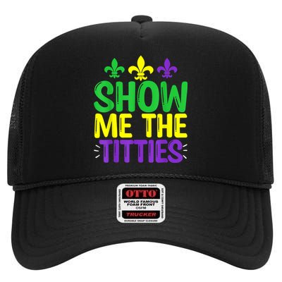 Show Me The Titties Funny Mardi Gras Tee Meme High Crown Mesh Back Trucker Hat