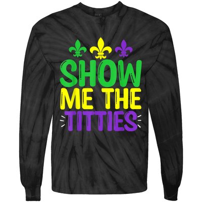 Show Me The Titties Funny Mardi Gras Tee Meme Tie-Dye Long Sleeve Shirt