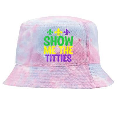 Show Me The Titties Funny Mardi Gras Tee Meme Tie-Dyed Bucket Hat