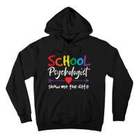 Show Me The Data School Psychologist Tall Hoodie