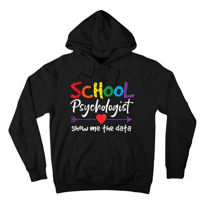 Show Me The Data School Psychologist Tall Hoodie