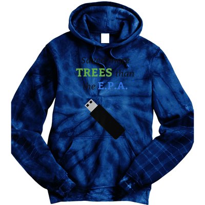 Saved More Trees Than The EPA Libertarian Earth Day Tie Dye Hoodie