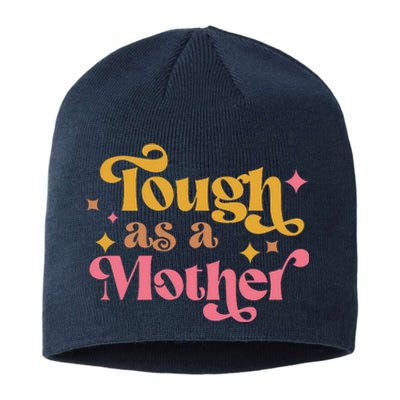 Strong Mom Tough As A Mother Retro MotherS Day Sustainable Beanie