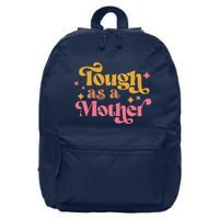 Strong Mom Tough As A Mother Retro MotherS Day 16 in Basic Backpack