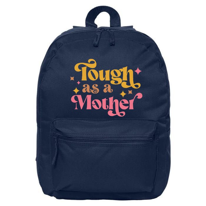 Strong Mom Tough As A Mother Retro MotherS Day 16 in Basic Backpack