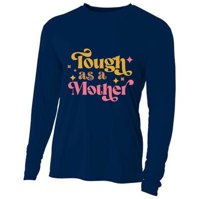Strong Mom Tough As A Mother Retro MotherS Day Cooling Performance Long Sleeve Crew