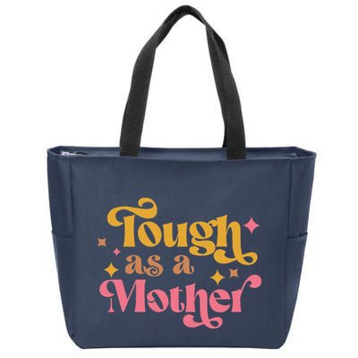 Strong Mom Tough As A Mother Retro MotherS Day Zip Tote Bag