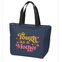 Strong Mom Tough As A Mother Retro MotherS Day Zip Tote Bag