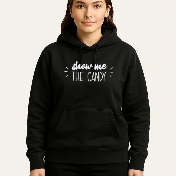 Show Me The Candy Funny Halloween Hoodie