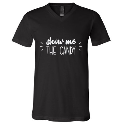 Show Me The Candy Funny Halloween V-Neck T-Shirt