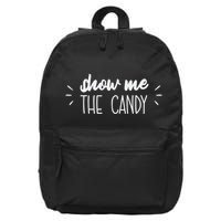 Show Me The Candy Funny Halloween 16 in Basic Backpack