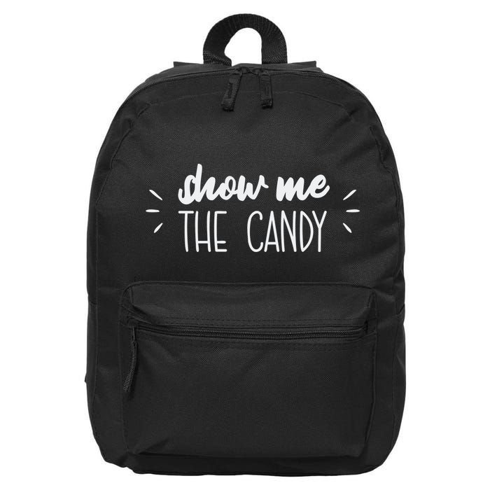 Show Me The Candy Funny Halloween 16 in Basic Backpack