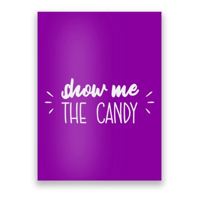 Show Me The Candy Funny Halloween Poster