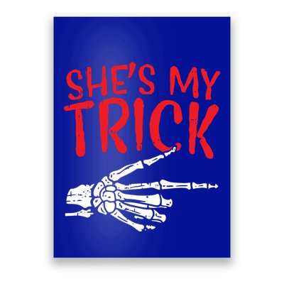 Shes My Trick Halloween Costume Skeleton Matching Couple Cute Gift Poster