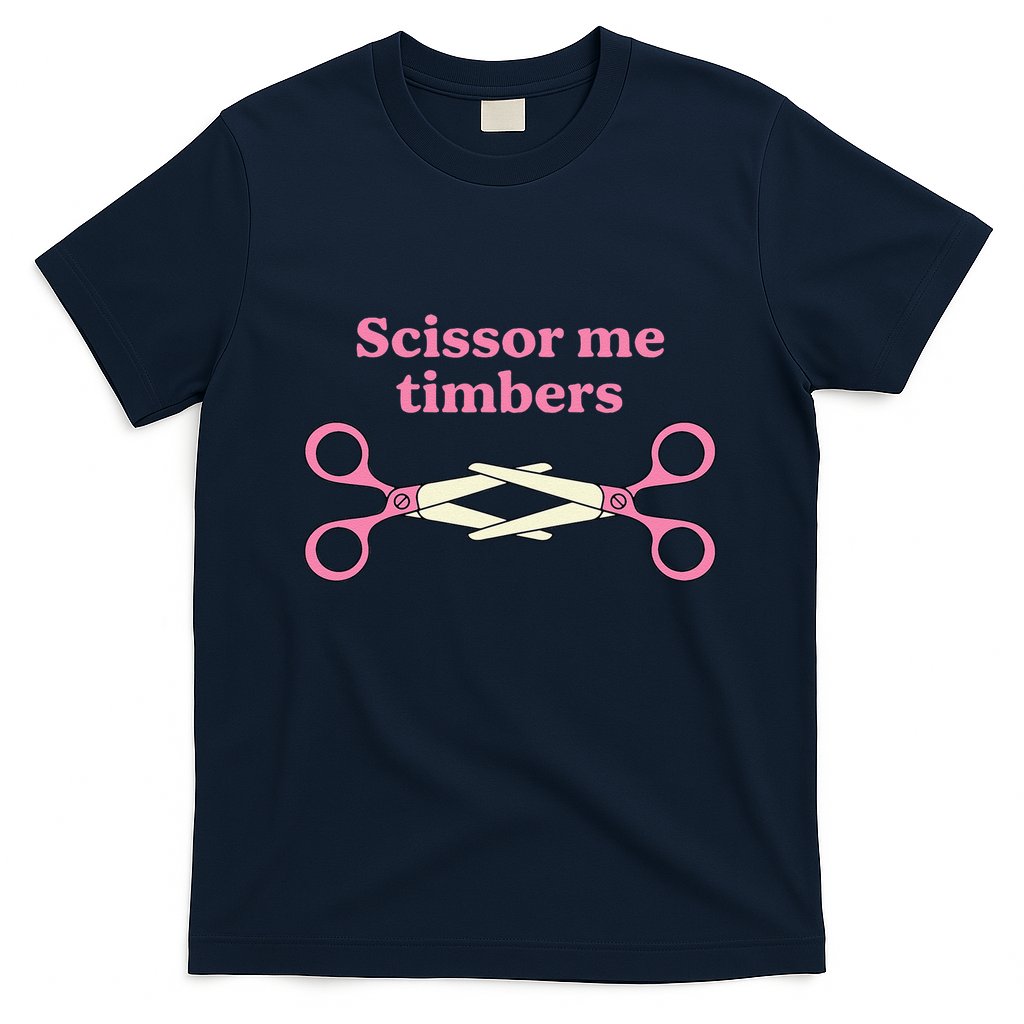 Scissor Me Timbers T-Shirt