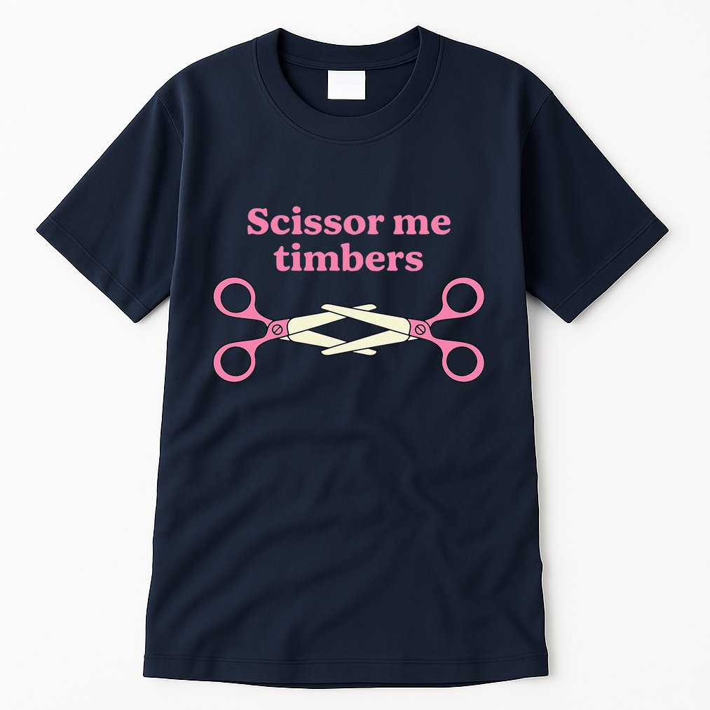 Scissor Me Timbers Tall T-Shirt