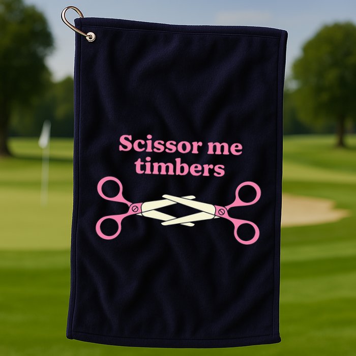 Scissor Me Timbers Golf Towel
