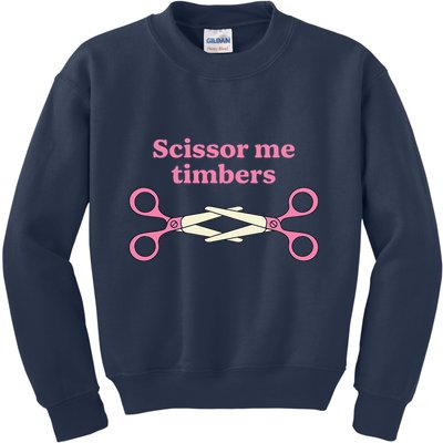 Scissor Me Timbers Kids Sweatshirt