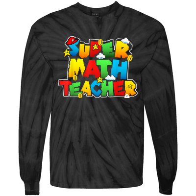 Super Math Teacher Funny Back To School Tie-Dye Long Sleeve Shirt