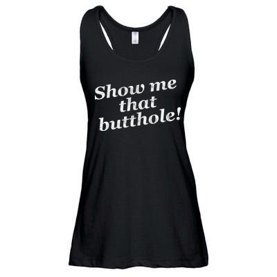 Show Me That Butthole Funny Ladies Essential Flowy Tank