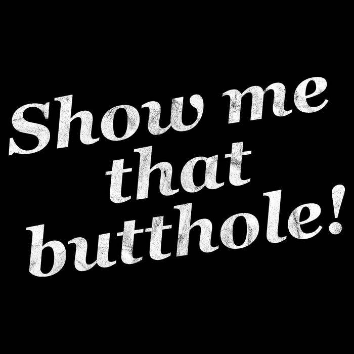 Show Me That Butthole Funny Flatbill Hat