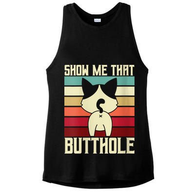 Show Me That Butthole A Retro Vintage For Cat Lover Or Owner Ladies PosiCharge Tri-Blend Wicking Tank