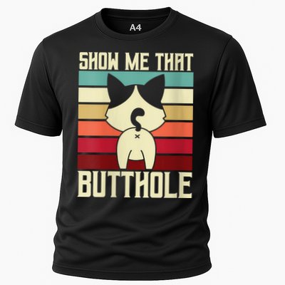 Show Me That Butthole A Retro Vintage For Cat Lover Or Owner Performance Shirt