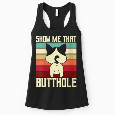 Show Me That Butthole A Retro Vintage For Cat Lover Or Owner Womens Tank Top