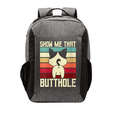 Show Me That Butthole A Retro Vintage For Cat Lover Or Owner Vector Backpack