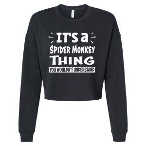 Spider Monkey Thing You WouldnT Understand Aninal Lovers Cropped Pullover Crew