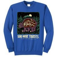 Send More Tourists The Last Ones Were Delicious Sweatshirt