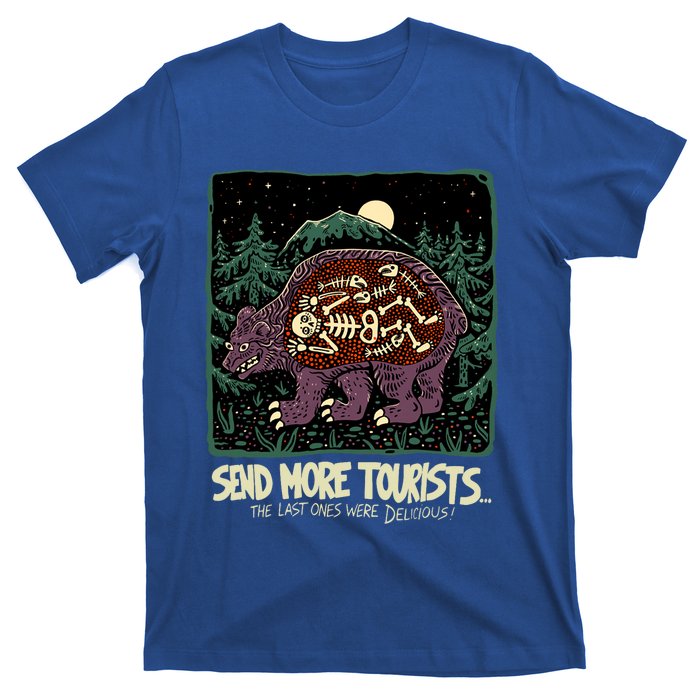 Send More Tourists The Last Ones Were Delicious T-Shirt