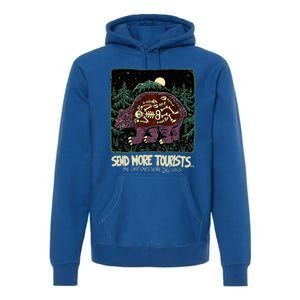 Send More Tourists The Last Ones Were Delicious Premium Hoodie