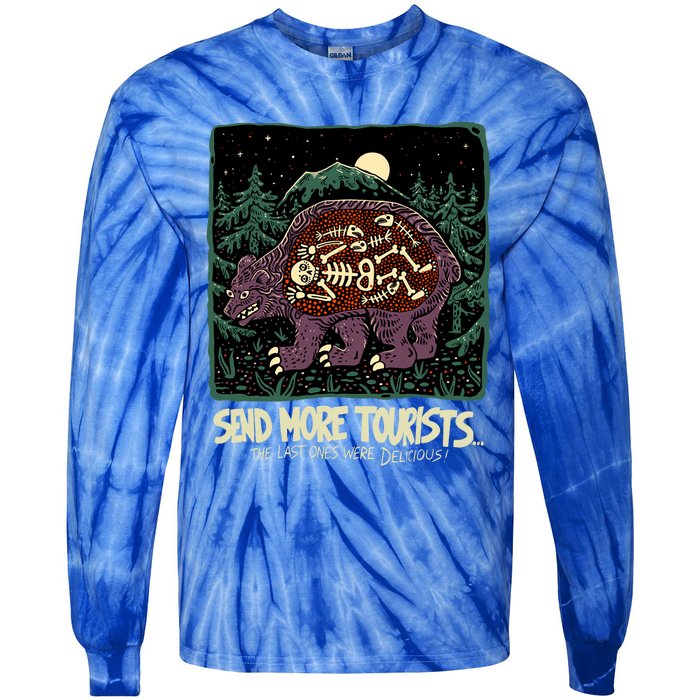 Send More Tourists The Last Ones Were Delicious Tie-Dye Long Sleeve Shirt