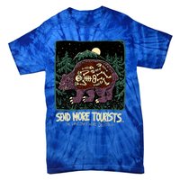 Send More Tourists The Last Ones Were Delicious Tie-Dye T-Shirt