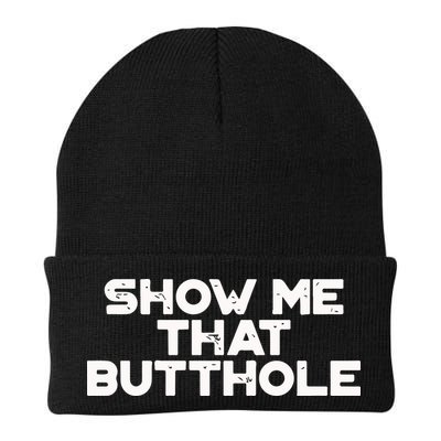 Show Me That Butthole Funny Adult Humor Beanie