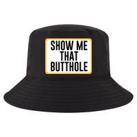 Show Me That Butthole Cool Comfort Performance Bucket Hat