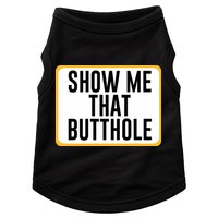 Show Me That Butthole Doggie Tank