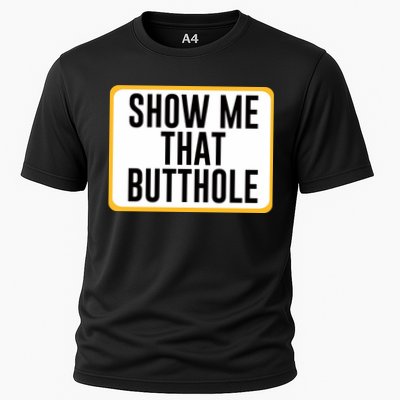 Show Me That Butthole Performance Shirt